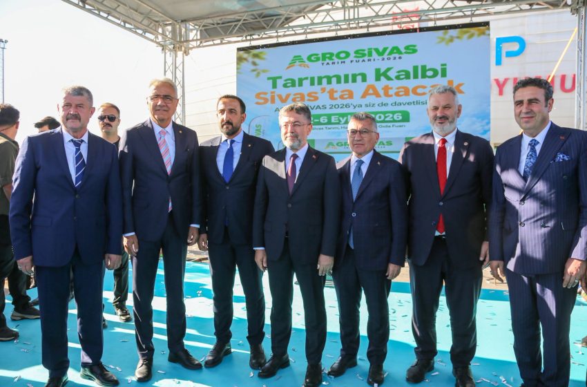  Tarımın kalbi Agro Sivas’ta attı